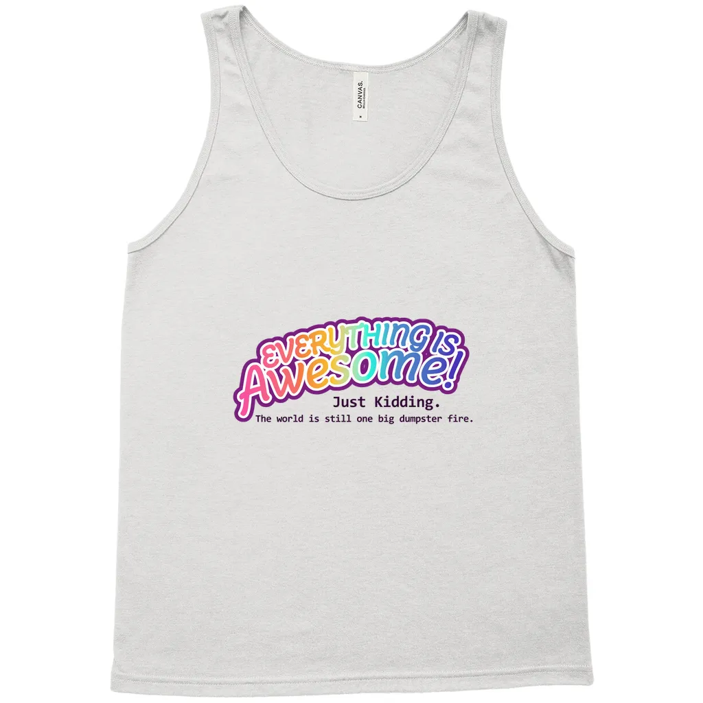Everything is Awesome (Just Kidding) Relaxed Fit Tank Tops | Bella   Canvas