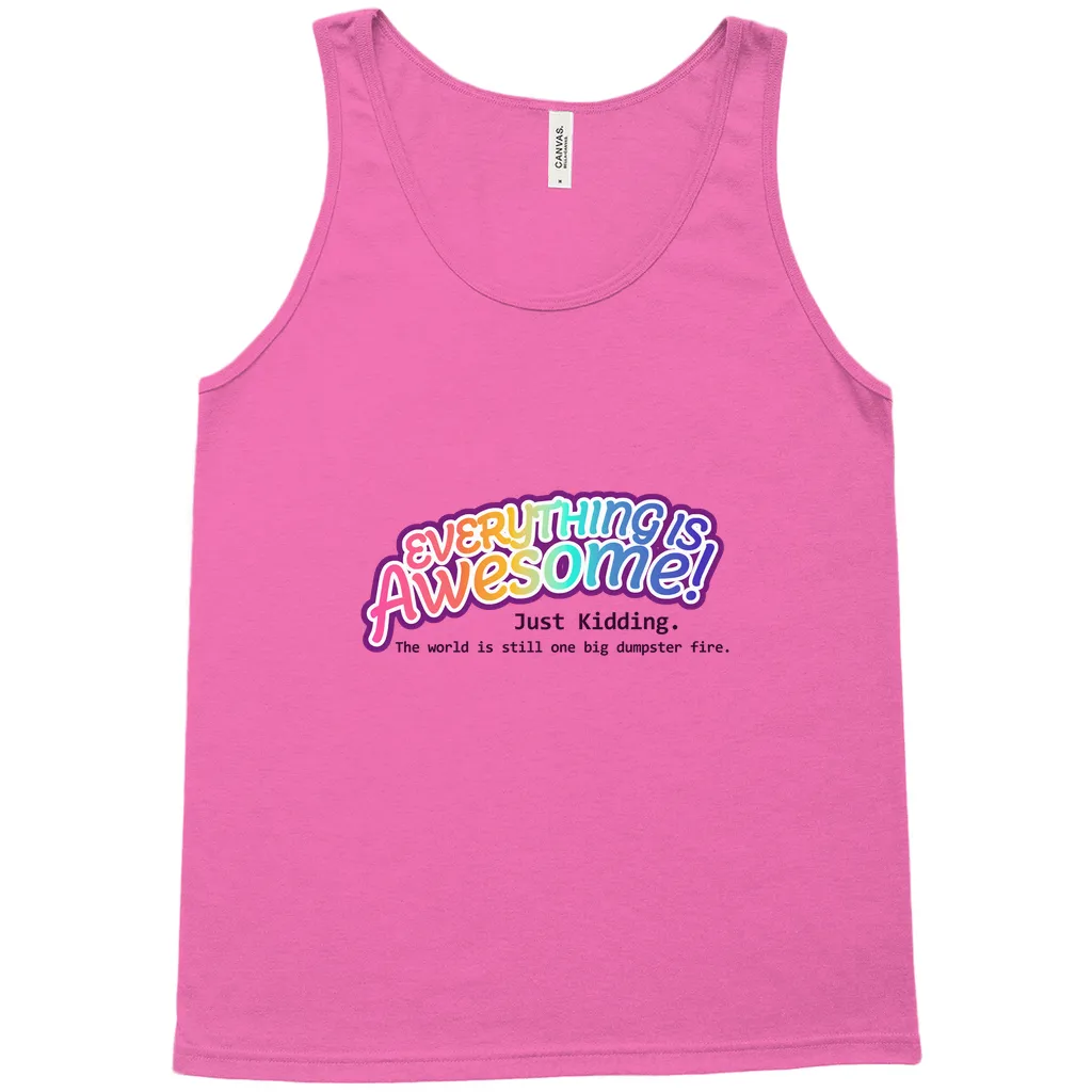 Everything is Awesome (Just Kidding) Relaxed Fit Tank Tops | Bella   Canvas