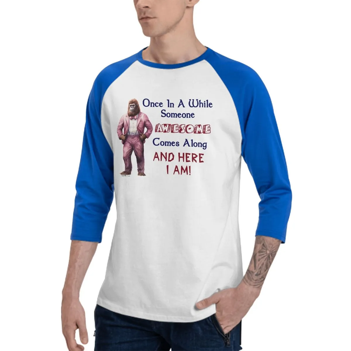 Sarcastic Sasquatch “Once in a while...”  3/4 Sleeve Cotton Baseball Shirt