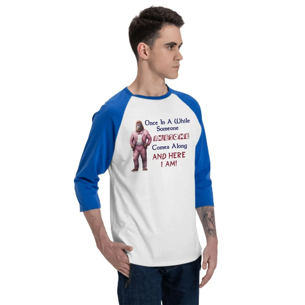 Sarcastic Sasquatch “Once in a while...”  3/4 Sleeve Cotton Baseball Shirt